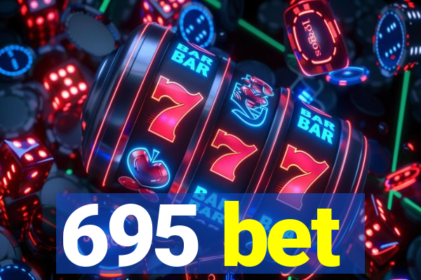 695 bet